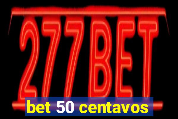 bet 50 centavos